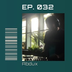 Connections 032 with Abdux