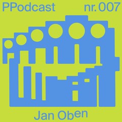 PP Podcast #007 - Jan Oben