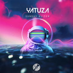 YATUZA - SUNDAY GLITCH (FREE DOWNLOAD)