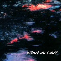 AFF1N1TY & Curli - What Do I Do? *w.i.p*