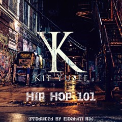 Hip Hop 101 (Prod. By Eloahim Ra)