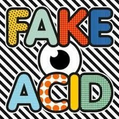 FAKE ACID