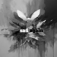 sad again w/ Rivio
