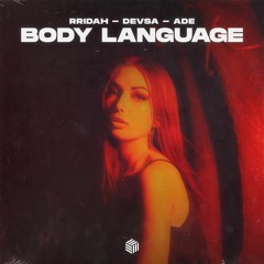 RRIDAH, DEVSA & AdE - Body Language