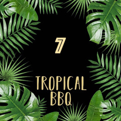 Tropical BBQ 7