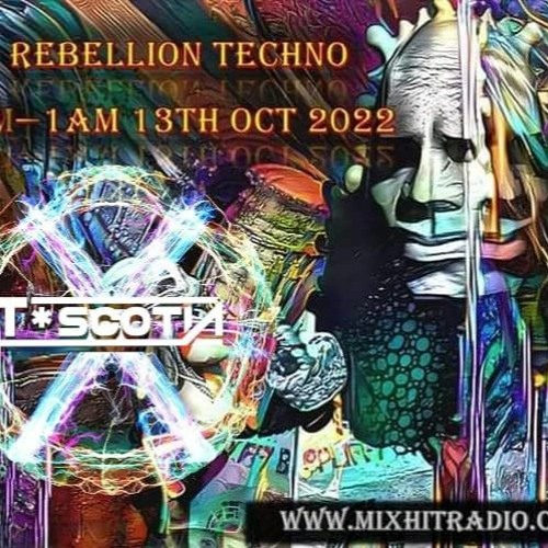 Rebellion Techno - TECHNO GUEST MIX OCT 2022 - T*SCOTIA