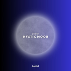 Barbur - Mystic Moon (Extended Mix) [Barbur Music]