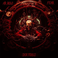 AR Rolo X Fear - Sick Tools(FREE DOWNLOAD)