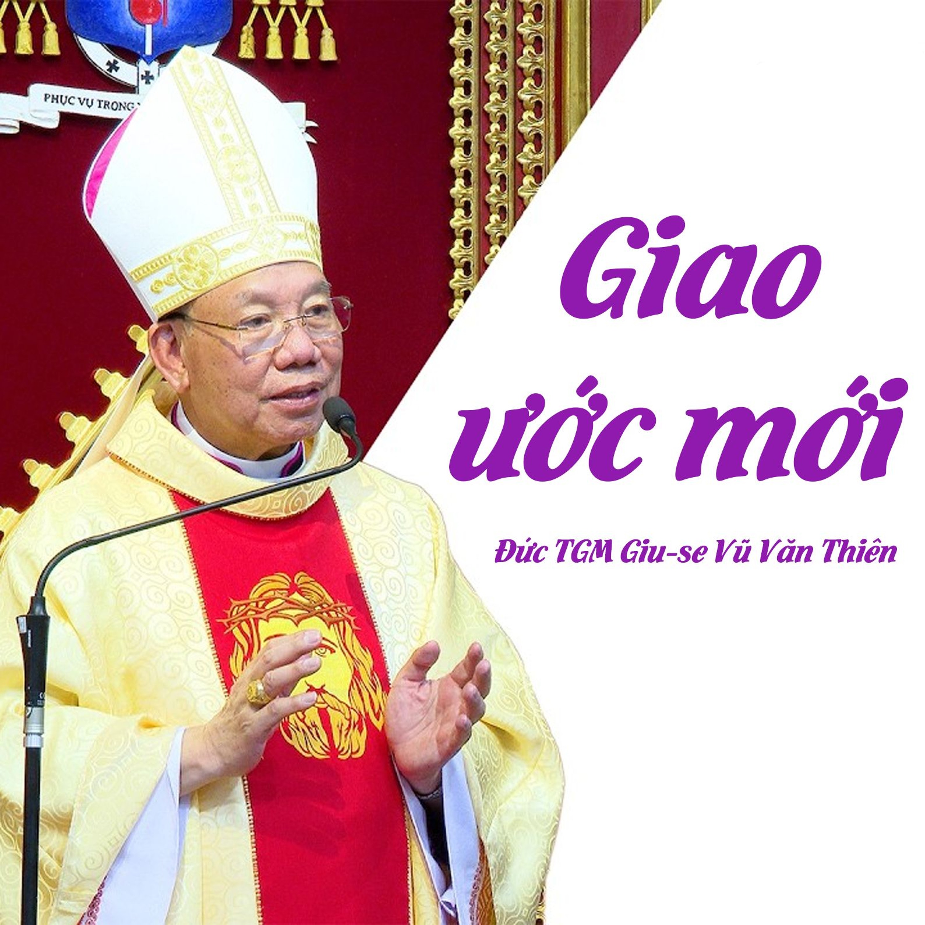 Giao Ước Mới - Lễ Tiệc Ly _ Đức TGM Giu-se Vũ Văn Thiên episode artwork