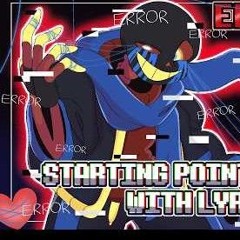 Errortale_ Starting Point of Error WITH LYRICS  by KwestaLoud