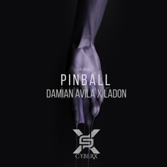 DAMIAN AVILA X LADON - PINBALL (CYBERXRECSVA002) (FREEDL)