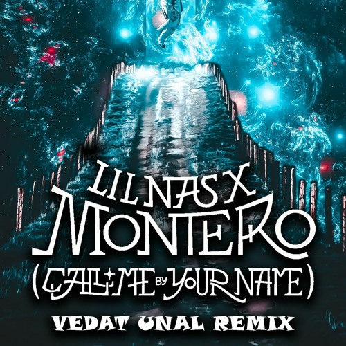 Lil Nas X - Montero (Call Me By Your Name) (Vedat Unal Remix) [2021]