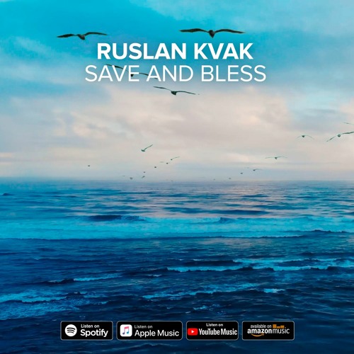 Ruslan Kvak - Bless And Save
