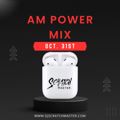 AM Power Mix Oct. 31st