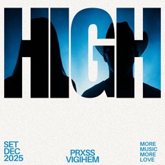 HIGH : PRXSS & VIGIHEM