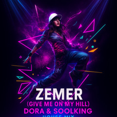 01_Zemer_(Give me on my hill)_Dora&Soolking_EDM Electro Shqip folk