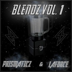 BLENDZ VOL. 1 - PRISMATICZ B2B LAFORCE