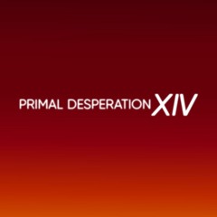 PRIMAL DESPERATION XIV