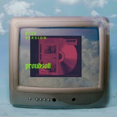 West Prince x proudsoli - Gone [Co-Prod. proudsoli] [Deep Version]