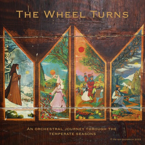 The Wheel Turns Orchestral Suite (Full Suite)
