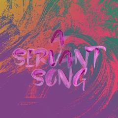 Servant Song CTG