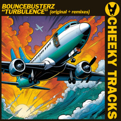 Bouncebusterz - Turbulence (Groove Control remix)