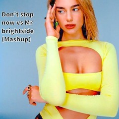 Don’t start me now vs Mr brightside (Mashup)