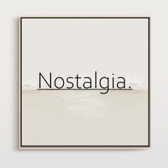 Nostalgia