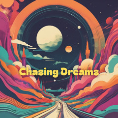 Chasing Dreams