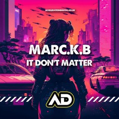 Marc.K.B - It Dont Matter (Sample)