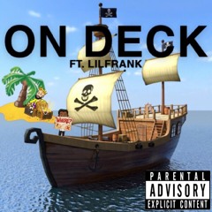 ON DECK (FT. LILFRANK)
