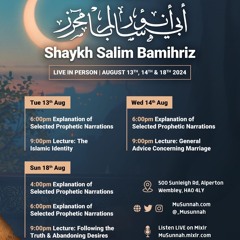 Part 3 - Explanation of Selected Prophetic Narrations | Shaykh Salim Bamihriz