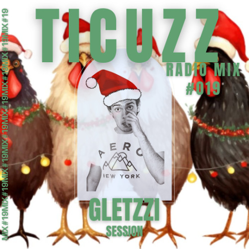 TICUZZ 019 - RADIO MIX GLETZZI (ESPECIAL SET)