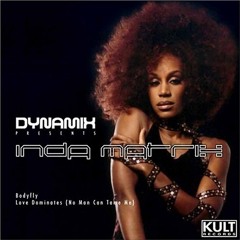 Dynamix feat Inda Matrix - No Man Can Tame Me (Love Dominates) (Original Mixshow Edit)