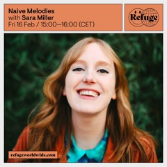 Naive Melodies - Sara Miller - 16 Feb 2024
