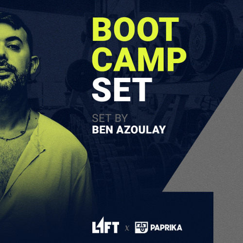 L1ft - BootCamp Set #1 By Dj Ben Azoulay