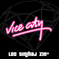 Vice City - Zin* x L2c (Prod By TINIHAJ)