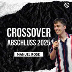 Crossover Abschluss | Pastor Manuel Rose