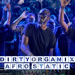 DiRTyORGANiX // AfroStatic
