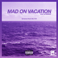 MAD ON VACATION Prod. by MBWAV {slowed + reverb}