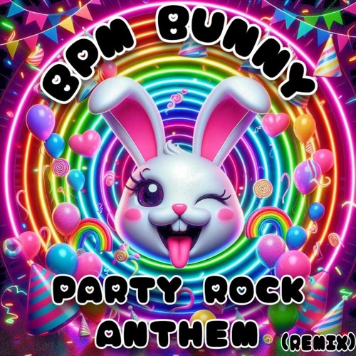LMFAO - PARTY ROCK ANTHEM  (BPM BUNNY REMIX)