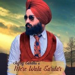 Mere Wala Sardar (Full Song)  -  Jugraj Sandhu  Grand Studio