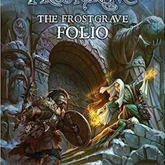 [Read] Online Frostgrave: The Frostgrave Folio BY Joseph A. McCullough (Author),Dmitry Burmak (