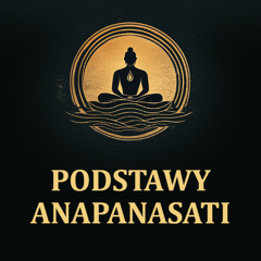 Podstawy anapanasati [LEKTOR PL]