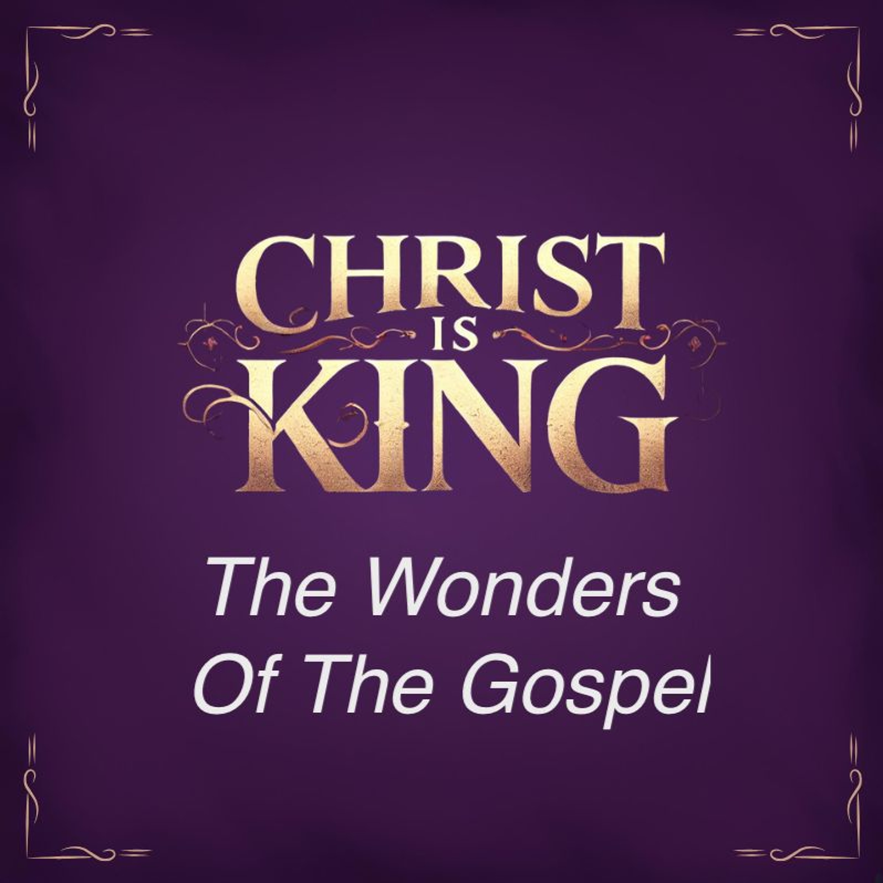 Feb 2/25 | Christ Is King | The Wonder Of The Gospel | Colossians 1:20-23 | Meldon Lutzer episode artwork