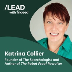 Podcast: How to Be a Robot-Proof Recruiter