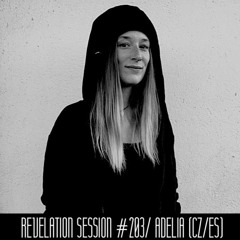 Revelation Session # 203/ Adelia (CZ/ES)