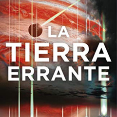 [READ] EPUB 📤 La tierra errante (Spanish Edition) by  Cixin Liu EPUB KINDLE PDF EBOO