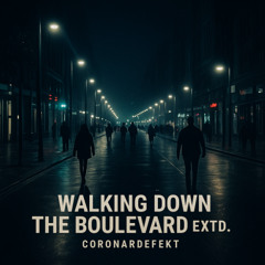 Walking down the Boulevard (extd.)