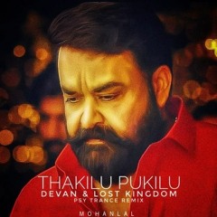 Thakilu Pukilu Remix - Devan x Lost kingdom (Raavanaprabhu)